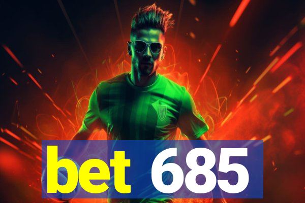 bet 685